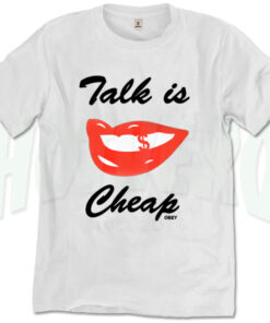 Obey Saying Talk Is Cheap T Shirt