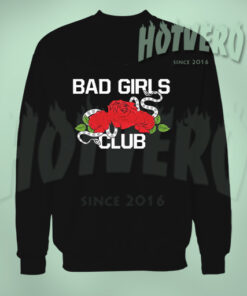 Bad Girls Club Girl Gang Cute Sweatshirt