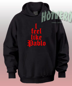 Cheap I Feel Like Pablo Urban Hoodie Style