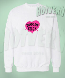 Moody Bitch Cute Women Sweatshirt