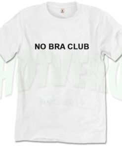 No Bra Club Funny Slogan T Shirt