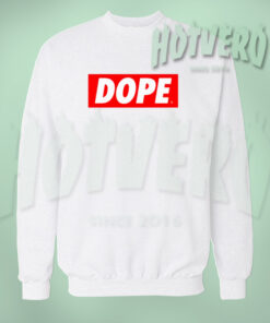 Dope Crew Neck Sweatshirt Swag Style