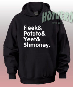 Fleek Potato Yeet Shmoney Slogan Hoodie