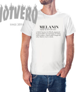 Cheap Melanin Meaning Quote T Shirt