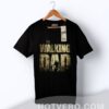 Cheap The Walking Dad Family T Shirt Father Gift