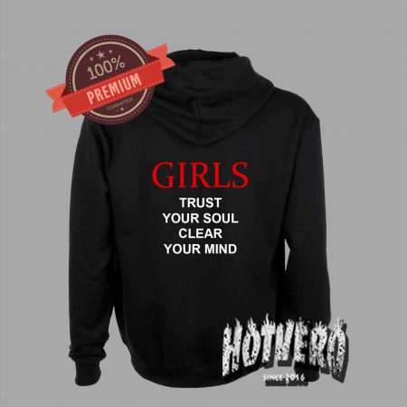 Girls Trust Your Soul Clear Your Mind Quote Pullover Hoodie