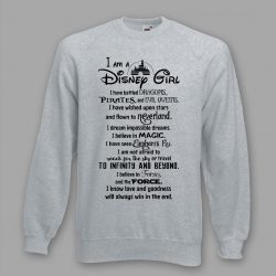 I Am Disney Girl Quote Unisex Sweatshirt Design