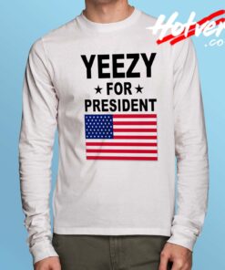 Cheap Yeezy For President Long Sleeve Shirt