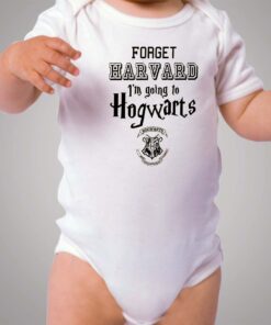 Forget Harvard Going to Hogwarts School Baby Onesie