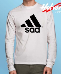 Funny Sad Adidas Parody Long Sleeve Shirt