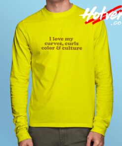 I Love My Curves Curls Color Culture Long Sleeve Shirt