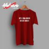 Notorious Big Its All Good Baby Baby Custom T Shirt
