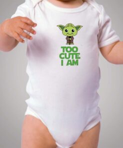 Yoda Star Wars Too Cute I Am Baby Onesie