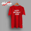 Happy Birthday Jesus Funny Fanta T shirt
