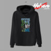 Adventure Time Is My Time Disney Hoodie
