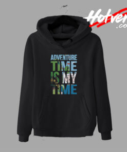 Adventure Time Is My Time Disney Hoodie