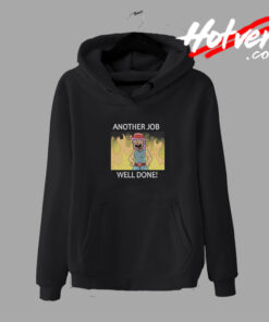 Another Job Well Done Graphic Hoodie