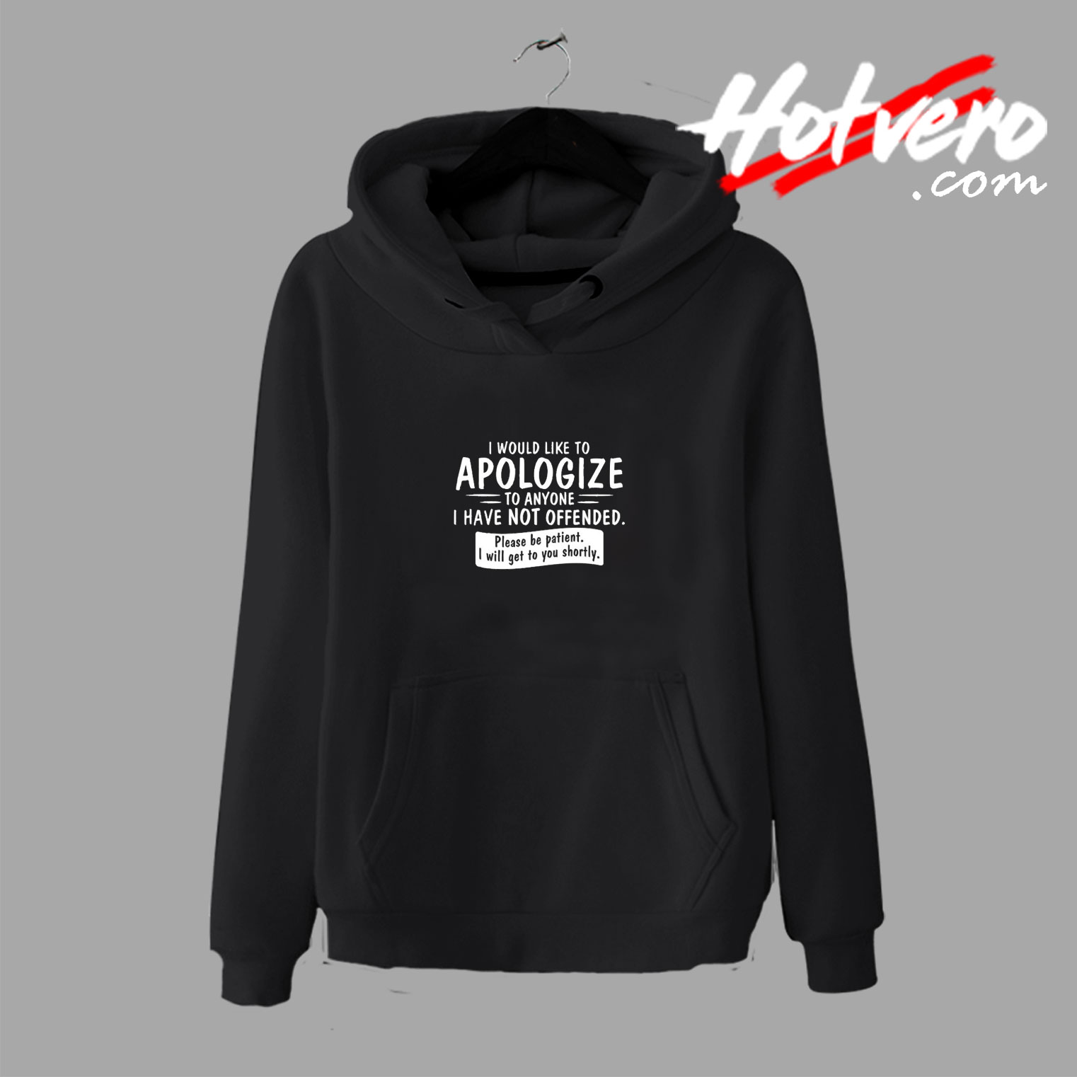Apologize Offended Humor Quote Hoodie