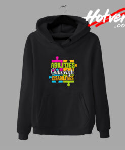 Autism Awareness Abilities Outweigh Disabilities Hoodie