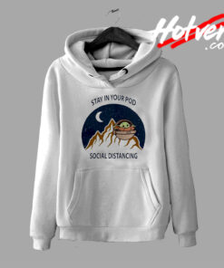Baby Yoda Stay in Pod Social distancing Hoodie