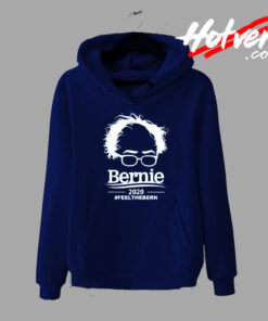 Bernie Sanders Face 2020 Feel The Bern Hoodie