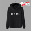 Best of Boy Bye Beyonce Fans Hoodie