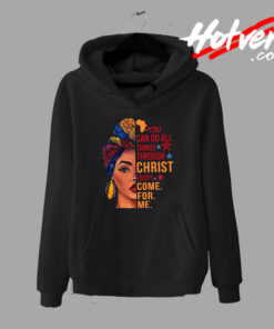 Best of You Can Do All Things Through Christ Hoodie