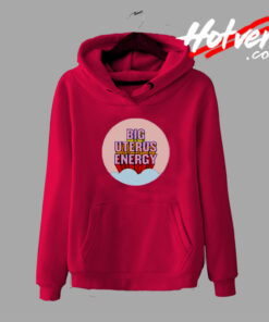 Big Uterus Energy Version Hoodie