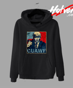 CUAWF Trump New Design Hoodie