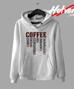 Coffee Christ Offers Forgiveness Hoodie