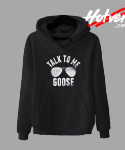 Cool Style Talk to Me Goose Top Gun Hoodie