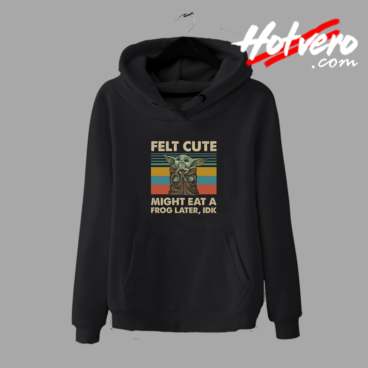 Funny Baby Yoda Felt Cute Might Hoodie