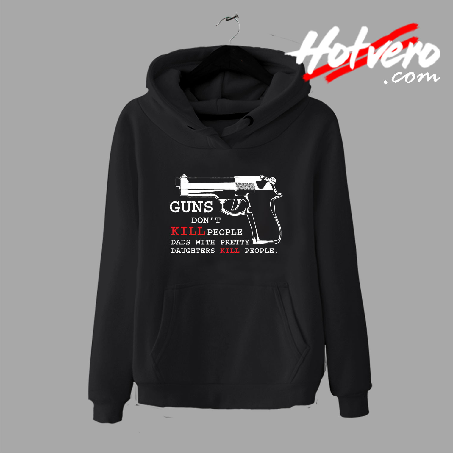 Guns Dont Kill People Dads Fathers Day Hoodie