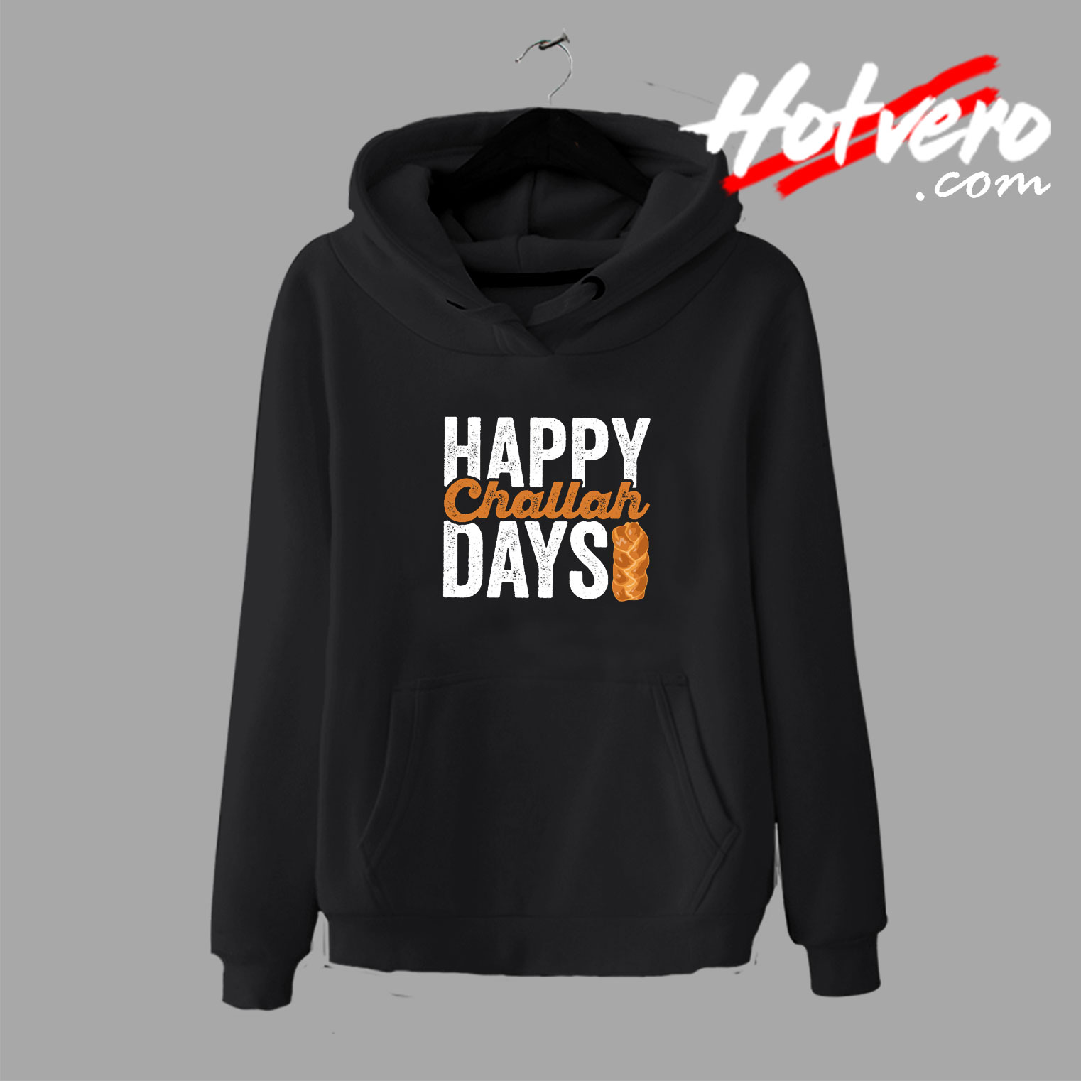 Happy Challah Days Hanukkah Gift Hoodie