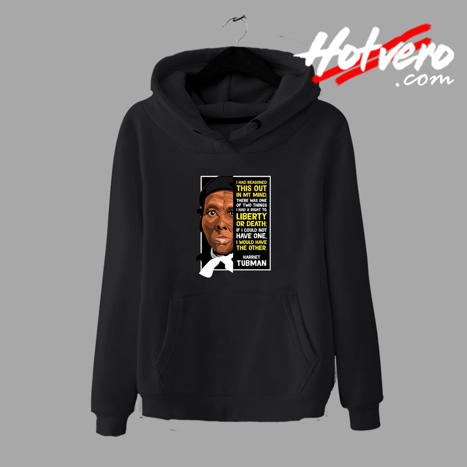 Harriet Tubman Liberty or Death Hoodie