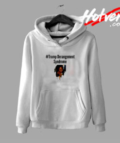 Hastag Trump Derangement Syndrome Hoodie