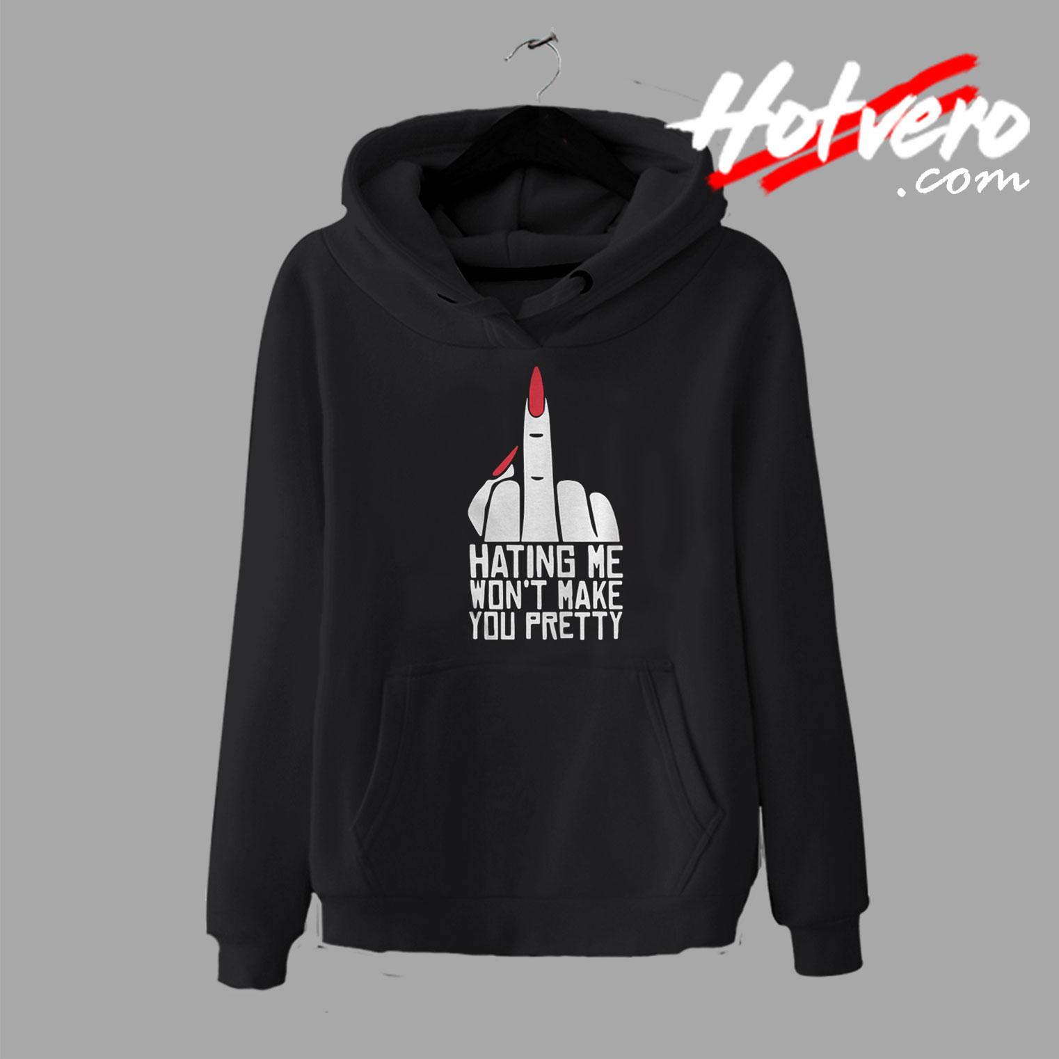 Hating Me Wont Make You Pretty Words Hoodie