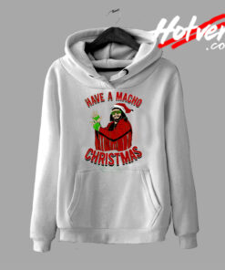 Have A Macho Christmas Hoodie