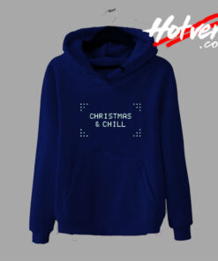 Holiday Christmas Chill Hoodie