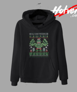 Hulk Want Presents Christmas Hoodie