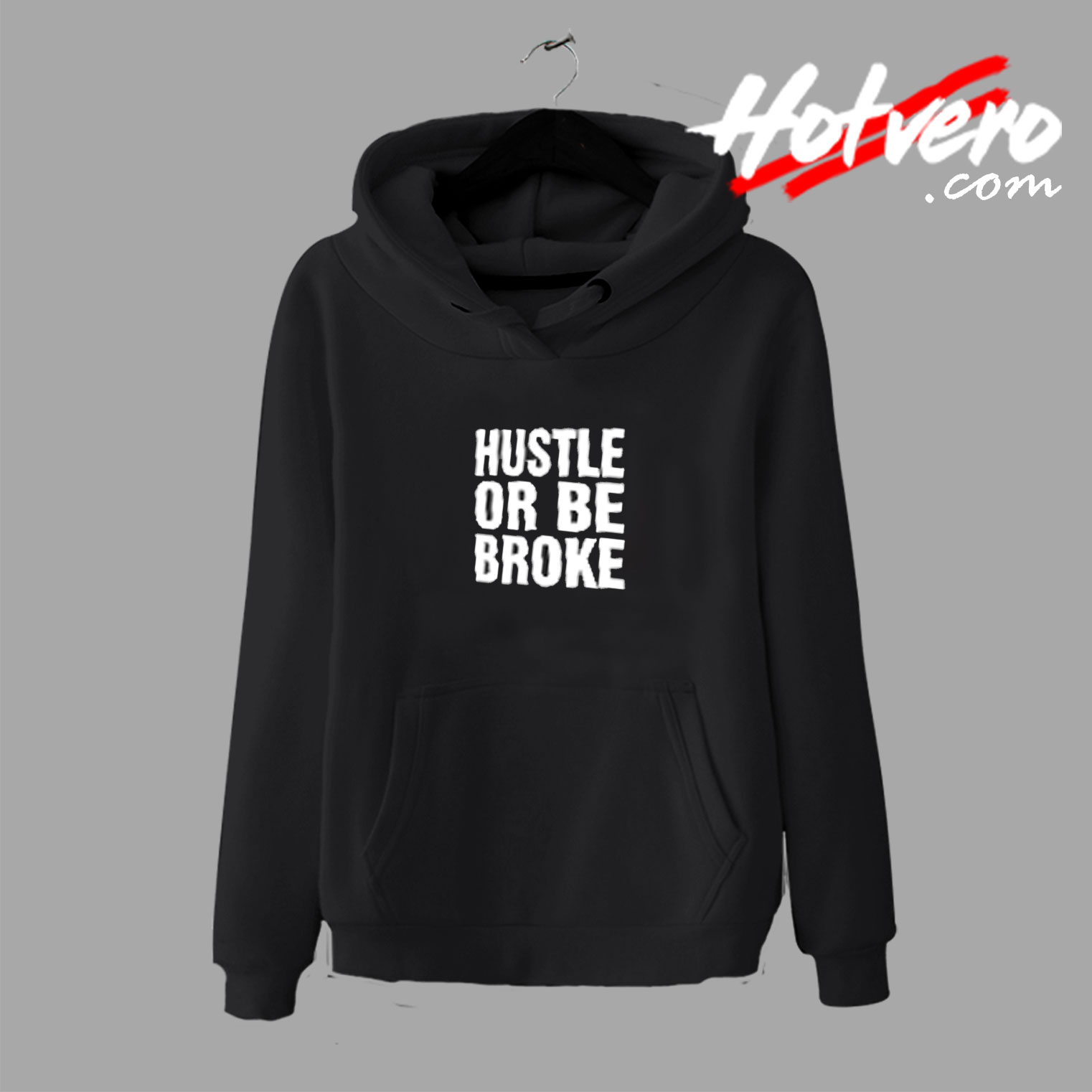 Hustle or Be Broke Movie Hoodie