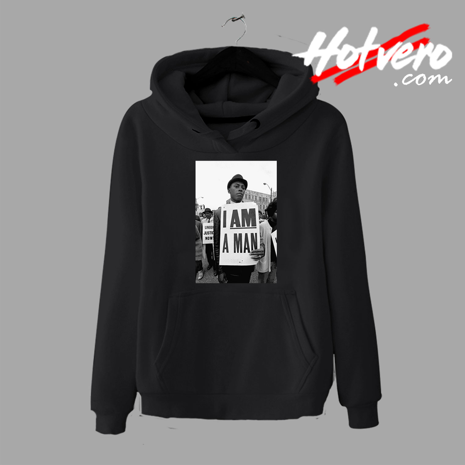 I Am a Man Union Justice Quote Hoodie
