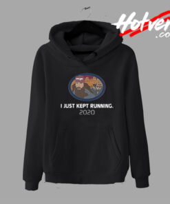 I Just Kept Running 2020 Unisex Hoodie
