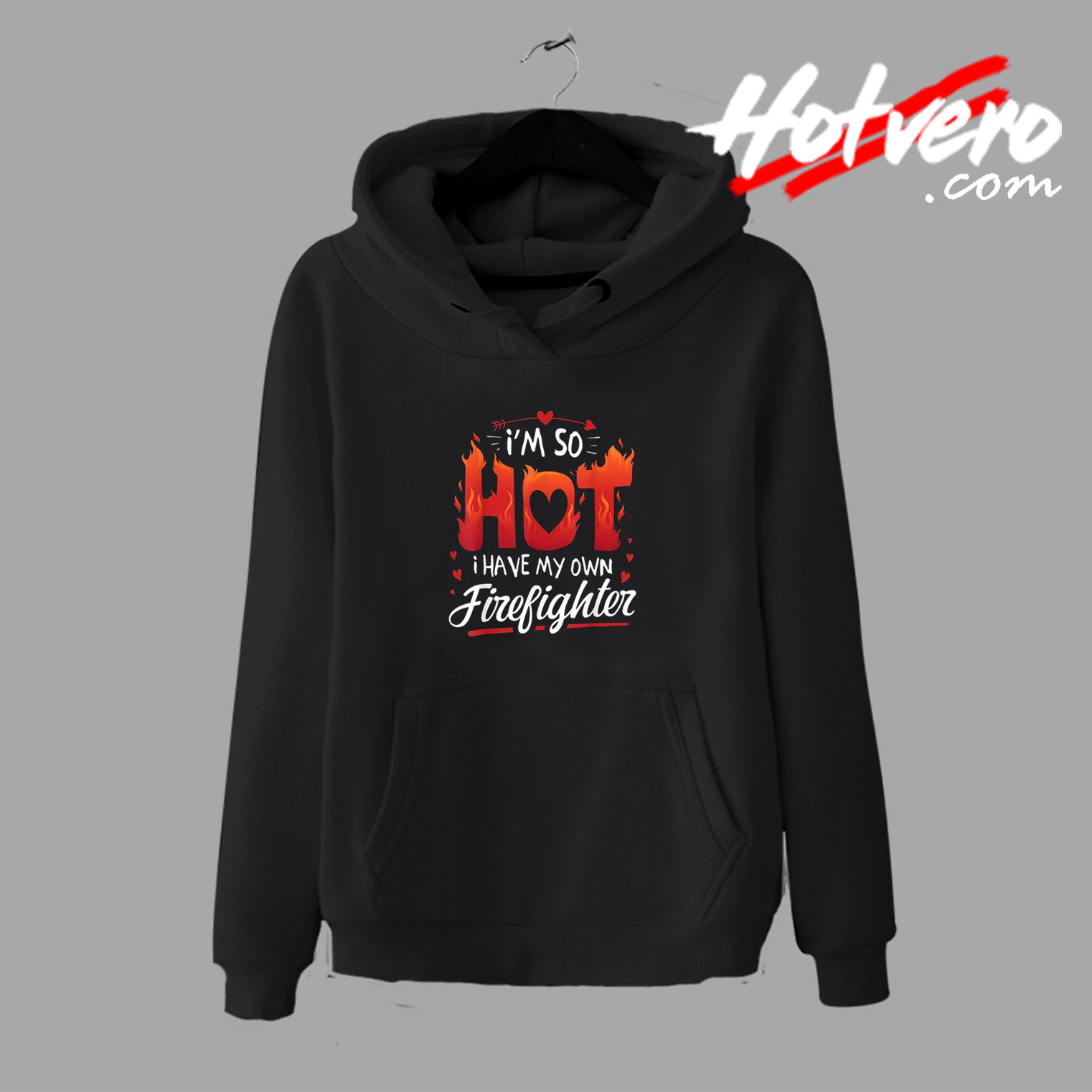 IM So Hot I Have My Own Valentines Day Hoodie