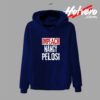 Impeach Nancy Pelosi Custom Hoodie