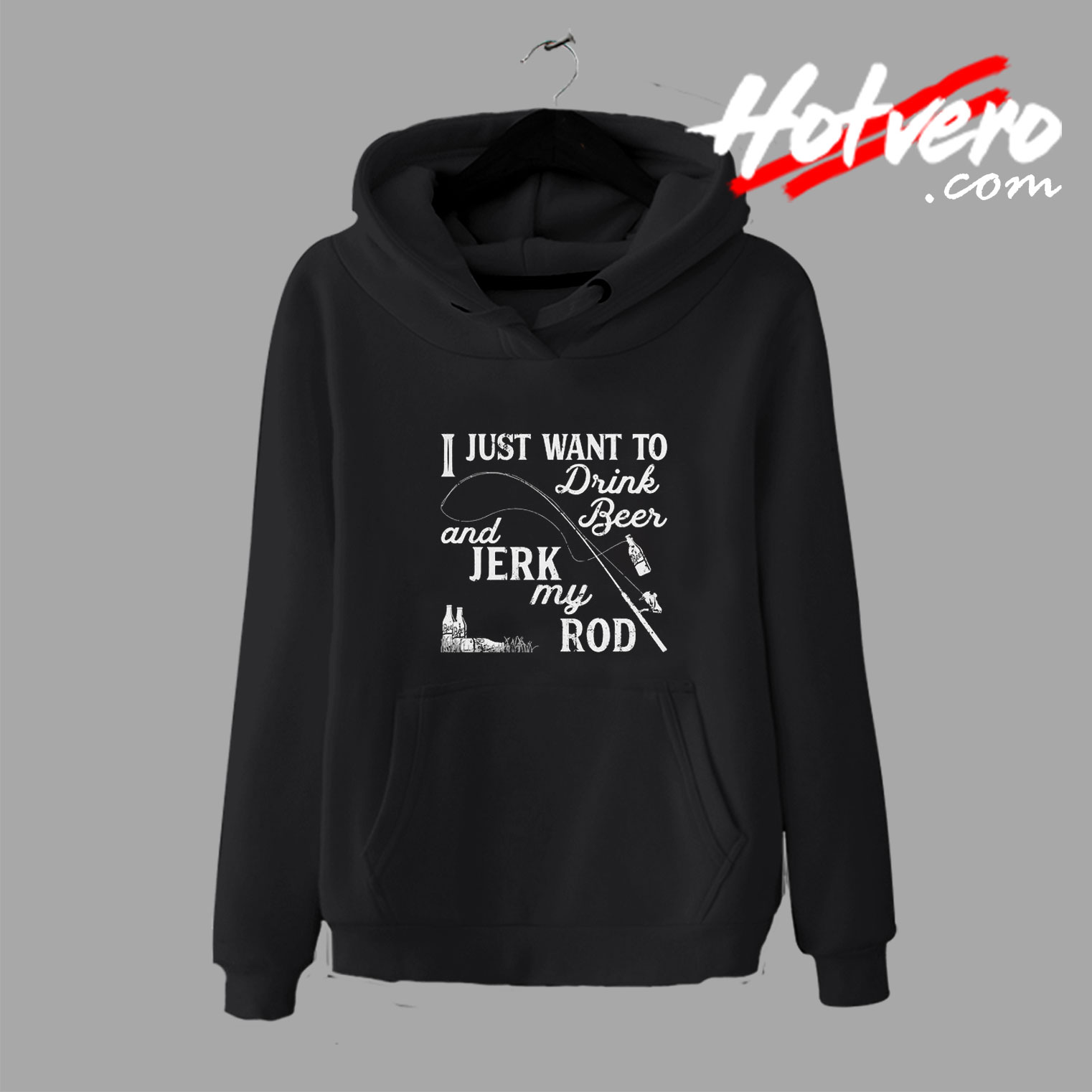 Jerk My Rod Drink Beer Hoodie