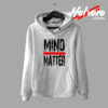 Mind Over Matter Quote Vintage Hoodie