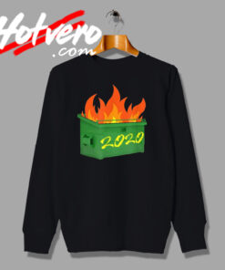 2020 Dumpster Fire Art Design Sweatshirt