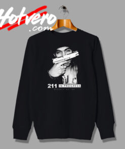 211 In Progress With Gun Sweatshirt