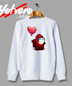 Amoung Us Happy Valentines Day With Mask Art Sweatshirt